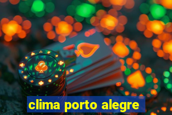 clima porto alegre